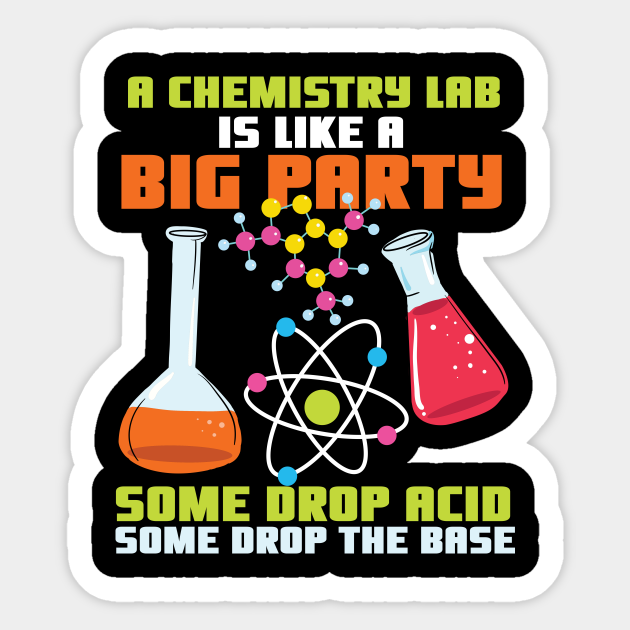 Chemistry jokes shirt for lab worker Chemistry Joke Sticker TeePublic